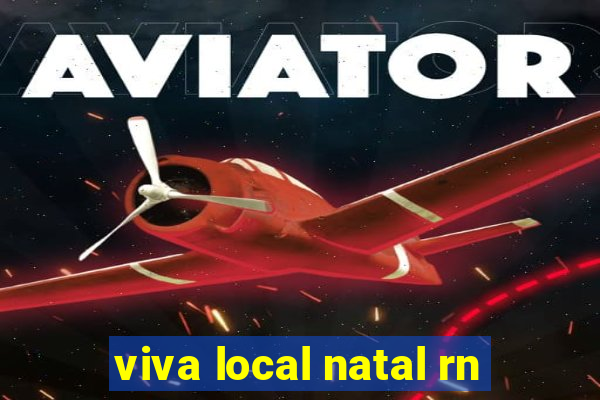 viva local natal rn